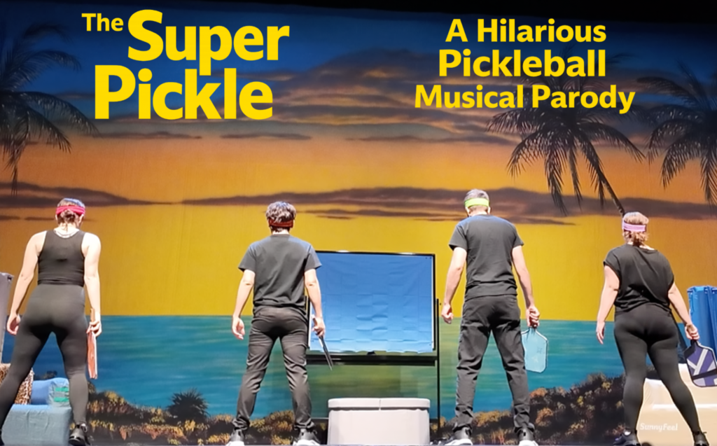 The Super Pickle: A Hilarious Pickleball Musical promotional image featuring pickleball players against a beach backdrop